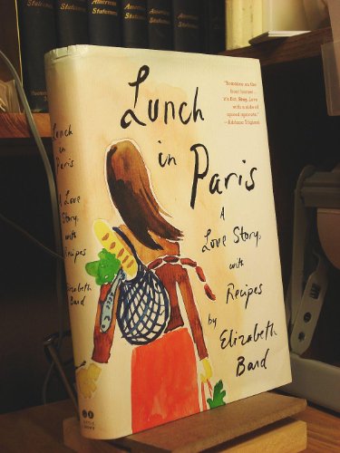 Lunch in Paris: A Love Story, with Recipes