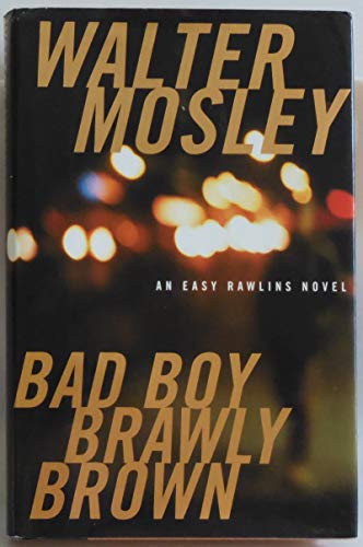 Bad Boy Brawly Brown: An Easy Rawlins Mystery
