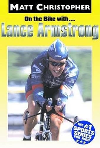 On the Bike Lance Armstrong (Matt Christopher Sports Bio Bookshelf (Paperback))