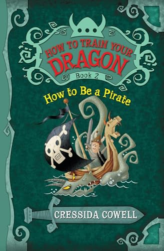 How to Train Your Dragon: How to Be a Pirate (How to Train Your Dragon, 2, Band 2)