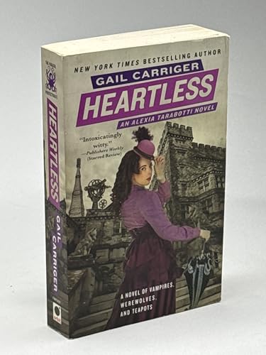 Heartless (The Parasol Protectorate, 4)