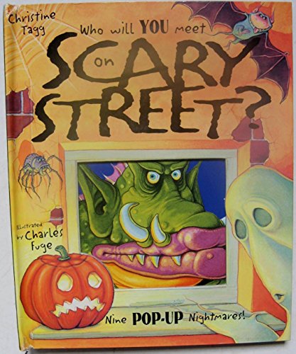 Who Will You Meet on Scarey Street?: Nine Pop-Up Nightmares