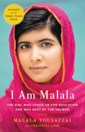 I Am Malala: The Girl Who Stood Up for Education and Was Shot by the Taliban