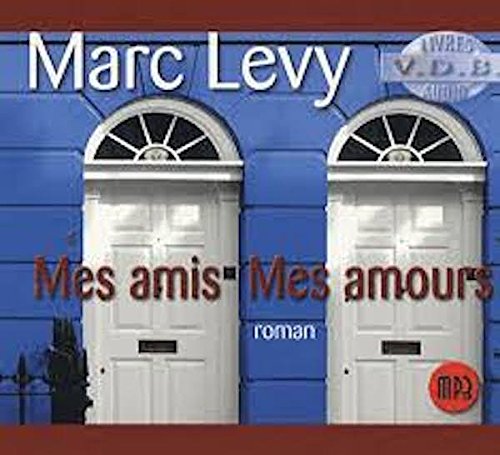 Mes amis Mes amours Audiobook PACK [Book + 1 CD MP3] (French Edition)