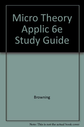Micro Theory Applic 6e Study Guide