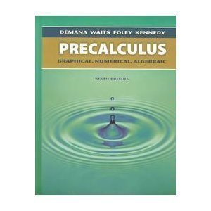 Precalculus: Graphical Numerical Algebraic