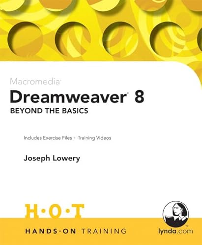 Macromedia Dreamweaver 8 Beyond the Basics Hands-On Training