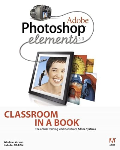 Adobe Photoshop Elements 3.0: Classroom in a Book