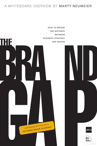 Brand Gap, The: Revised Edition: Revised Edition: How to bridge the distance between business strategy and design (Aiga Design Press)