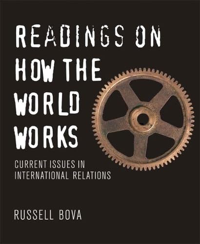 Readings on How the World Works: Current Issues in International Relations
