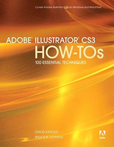 Adobe Illustrator CS3 How-Tos: 100 Essential Techniques