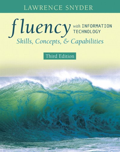 Fluency with Information Technology: Skills, Concepts & Capabilities [With Workbook]