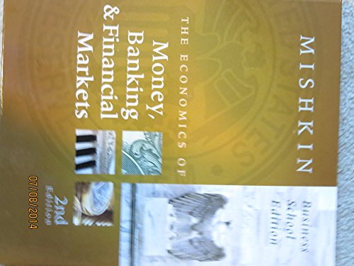 The Economics of Money, Banking, and Financial Markets, Business School Edition: United States Edition