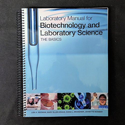 Laboratory Manual for Biotechnology and Laboratory Science: The Basics