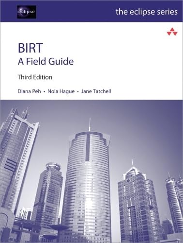 BIRT: A Field Guide (3rd Edition)