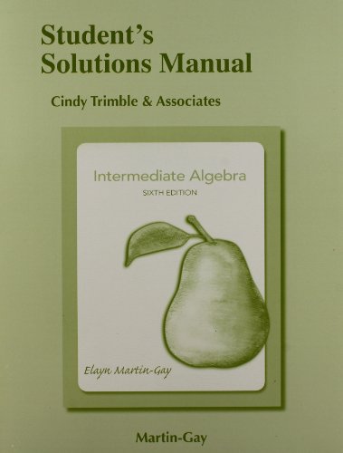 Student Solutions Manual for Intermediate Algebra