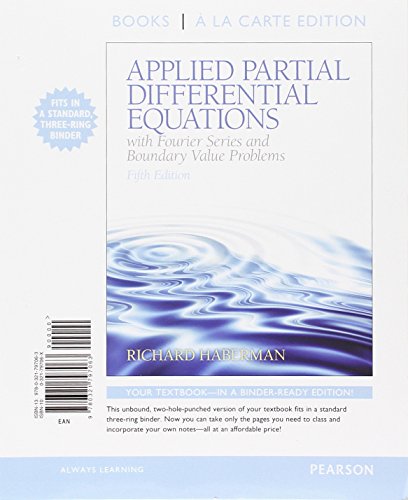 Applied Partial Differential Equations with Fourier Series and Boundary Value Problems, Books a la Carte