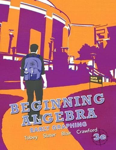 Beginning Algebra: Early Graphing plus NEW MyMathLab with Pearson eText -- Access Card Package (3rd Edition)