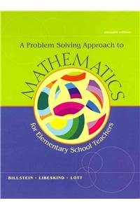 A Problem Solving Approach to Mathematics for Elementary School Teachers + Mathematics Activities for Elementary School Teachers + When Will I Ever Teach This? + Math E-Manipulatives + MyMathLab Access Code