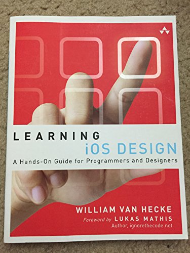 Learning iOS Design: A Hands-On Guide for Programmers and Designers