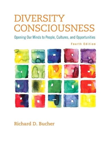 Diversity Consciousness: Opening Our Minds to People, Cultures, and Opportunities (Student Success 2015 Copyright)