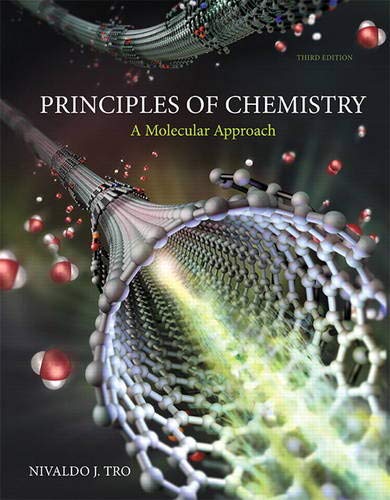Principles of Chemistry: A Molecular Approach