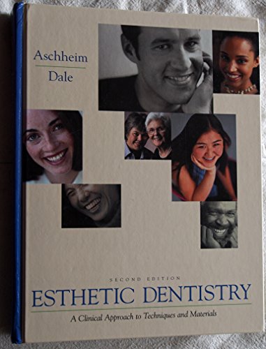 Esthetic Dentistry: A Clinical Approach to Techniques and Materials