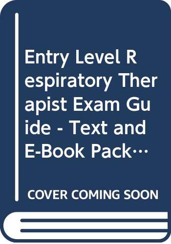 Entry Level Respiratory Therapist Exam Guide - Text and E-Book Package