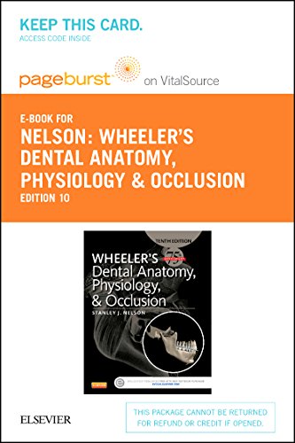 Wheeler's Dental Anatomy, Physiology and Occlusion Pageburst E-book on Vitalsource Retail Access Card