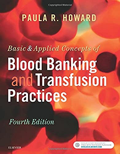 Basic and Applied Concepts of Blood Banking and Transfusion Practices