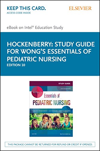 Wong's Essentials of Pediatric Nursing: Elsevier Ebook on Intel Education Study