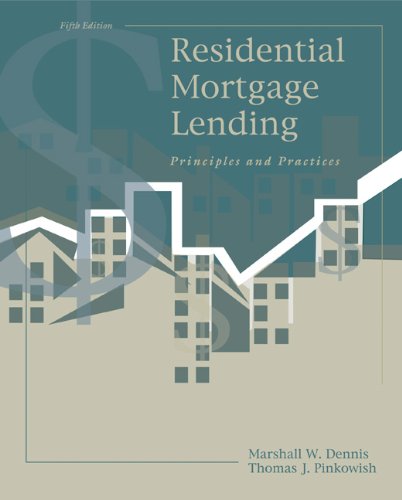Residential Mortgage Lending: Principles and Practices