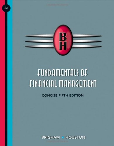 Fundamentals of Financial Management, Concise Fifth Edition