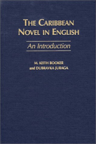 The Caribbean Novel in English/An Introduction (Studies in African Literature)