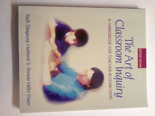 Art of Classroom Inquiry: A Handbook for Teacher-Researchers, Revised