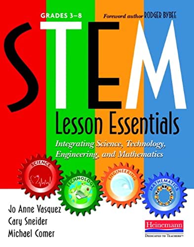 STEM Lesson Essentials, Grades 3-8: Integrating Science, Technology, Engineering, and Mathematics