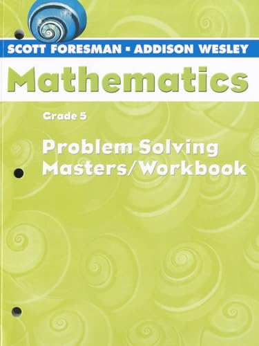 Scott Foresman-Addison Wesley Mathematics: Grade 5, Problem Solving Masters