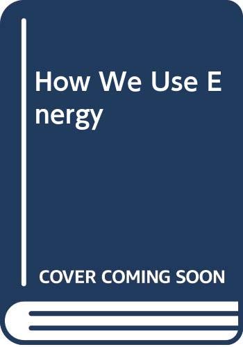 How We Use Energy