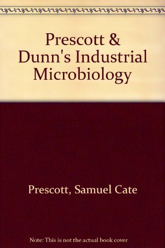 Prescott & Dunn's Industrial Microbiology