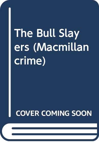 The Bull Slayers