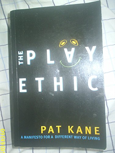 The Play Ethic: A Manifesto for a Different Way of Life