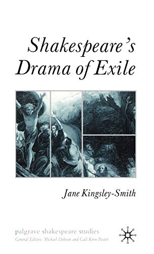 Shakespeare's Drama of Exile (Palgrave Shakespeare Studies)