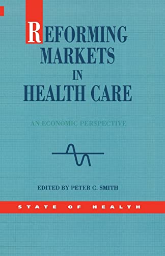 Reforming Markets In Health Care (State of Health Series)