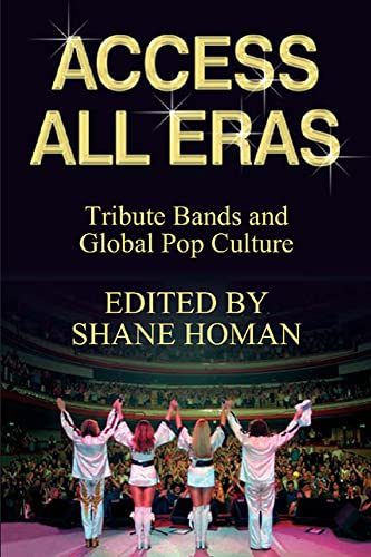Access All Eras: Tribute Bands and Global Pop Culture