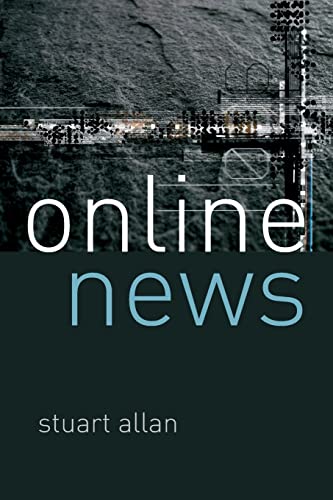 Online news: journalism and the internet: Journalism and the Internet