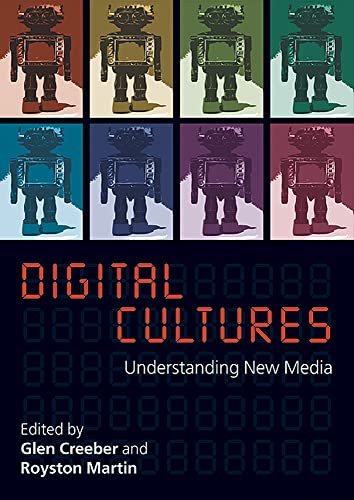 Digital Cultures: Understanding New Media