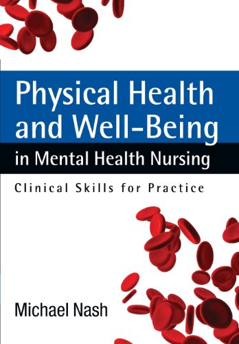 Physical Health and Well-Being in Mental Health Nursing: Clinical Skills for Practice