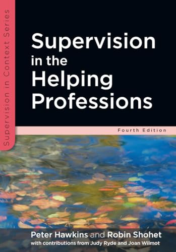 Supervision In The Helping Professions (Supervision in Context)