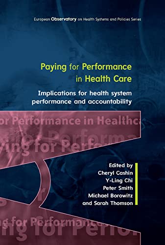 Paying For Performance In Healthcare: Implications For Health System Performance And Accountability