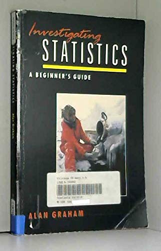Investigating Statistics: A Beginners Guide